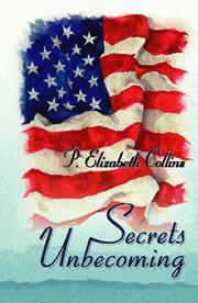 Cover of: Secrets Unbecoming by P. Collins, P. Elizabeth Collins