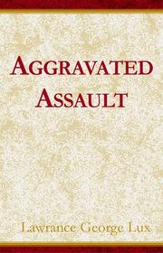 Cover of: Aggravated Assault | Lawrance Lux