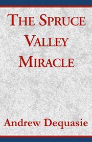 Cover of: The Spruce Valley Miracle by Andrew Dequasie