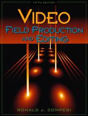 Cover of: Video field production and editing by Ronald J. Compesi