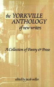 Cover of: The Yorkville anthology of new writers: a collection of poetry & prose