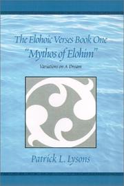 Cover of: The Elohoic Verses Book One " Mythos of Elohim" by Patrick Lysons, Patrick L. Lysons