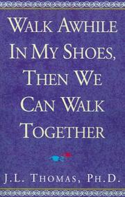 Cover of: Walk Awhile In My Shoes, Then We Can Walk Together