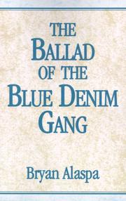 Cover of: The Ballad of the Blue Denim Gang by Bryan Alaspa