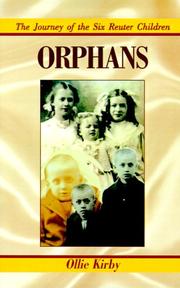 Cover of: Orphans: the journey of the six Reuter children