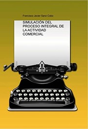 Cover of: SIMULACIÓN DEL PROCESO INTEGRAL DE LA ACTIVIDAD COMERCIAL