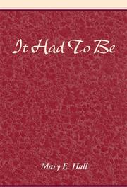 Cover of: It Had To Be | Mary E. Hall
