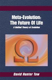 Cover of: Meta-evolution, the future of life: a unified theory of evolution