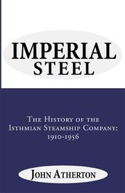 Cover of: Imperial steel: the history of the Isthmian Steamship Company: 1910-1956