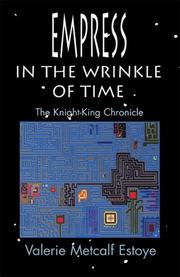 Cover of: Empress in the Wrinkle of Time by Valerie Estoye, Valerie Metcalf Estoye