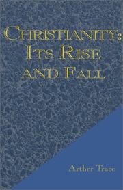 Cover of: Christianity: Its Rise and Fall