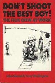 Cover of: Don't Shoot the Best Boy!: The Film Crew at Work
