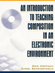 Cover of: An introduction to teaching composition in an electronic environment by Eric Hoffman