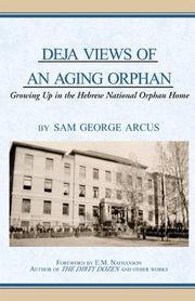 Cover of: Deja views of an aging orphan: growing up in the Hebrew National Orphan Home