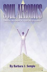 Cover of: Soul Aerobics - Conscious Movement of a Soul into Wholeness