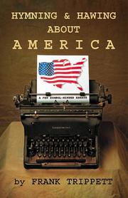 Cover of: Hymning & Hawing About America | Frank Trippett