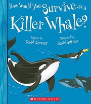 Cover of: How Would You Survive As A Whale? by Stewart, David, David Antram