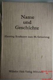 Cover of: Name und Geschichte: Henning Kaufmann zum 80. Geburtstag