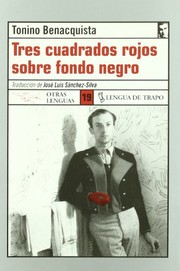 Cover of: Tres cuadrados rojos... by Tonino Benacquista, José Luis Sánchez-Silva