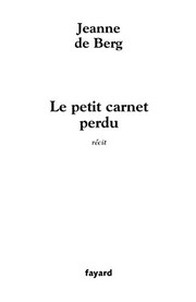 Cover of: Le petit carnet perdu: récit