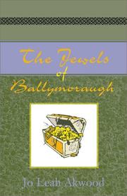 Cover of: The Jewels Of Ballymoraugh | Jo Leah Akwood