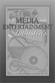 Cover of: Media and Entertainment Industries, The: Readings in Mass Communications
