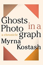 Cover of: Ghosts in a Photograph: A Chronicle