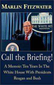 Cover of: Call the briefing! by Marlin Fitzwater