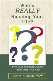 Cover of: Who's Really Running Your Life: Free Your Self from Custody, and Guard Your Kids