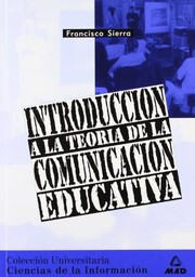 Cover of: Introducción a la teoria de la comunicacion educativa