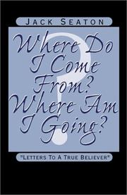 Cover of: "Where Do I Come From?  Where Am I Going?"