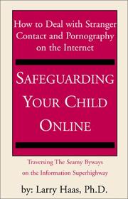 Cover of: Safeguarding your child online