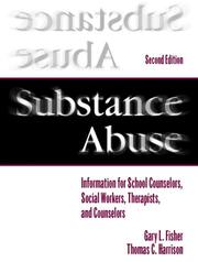 Cover of: Substance Abuse: Information for School Counselors, Social Workers, Therapists, and Counselors (2nd Edition)