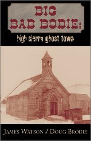 Cover of: Big bad Bodie: high sierra ghost town