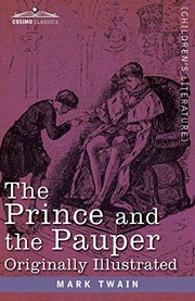 Cover of: Prince and the Pauper: A Tale for Young People of All Ages, Originally Illustrated