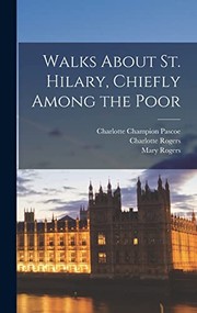 Cover of: Walks about St. Hilary, Chiefly among the Poor