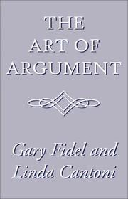Cover of: The Art of Argument by Gary Fidel, Linda Cantoni
