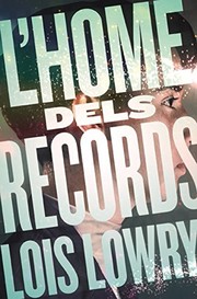 Cover of: L'home dels records by Lois Lowry, Lluïsa Moreno Llort