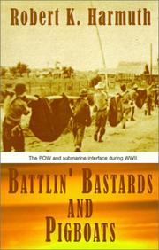Cover of: Battlin' bastards and pigboats by Robert K. Harmuth