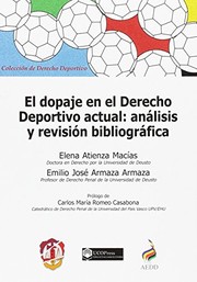 Cover of: El dopaje en el Derecho deportivo actual by Emilio José Armaza Armaza, Elena Atienza Macías, Carlos María Romeo Casabona
