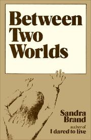 Cover of: Between Two Worlds by Sandra Brand