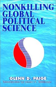 Cover of: Nonkilling Global Political Science by Glenn D. Paige, Glenn D. Paige