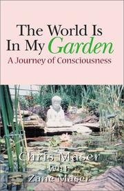 Cover of: The World Is in My Garden by Chris Maser, Chris Maser