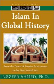 Cover of: Islam in Global History: From the Death of Prophet Muhammed to the First World War