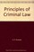 Cover of: Principles of criminal law