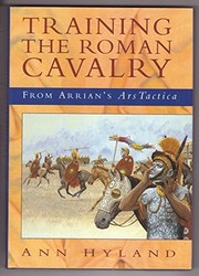 Cover of: Training the Roman cavalry: from Arrian's Ars tactica