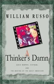 Cover of: A Thinker's Damn:  Audie Murphy, Vietnam, and the Making of the Quiet American