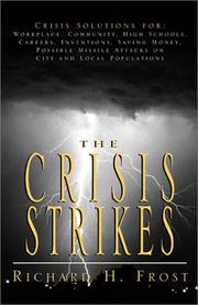 Cover of: The Crisis Strikes: Crisis Solutions For: Workplace, Community, High Schools, Careers, Inventions, Saving Money, Possible Missile Attacks