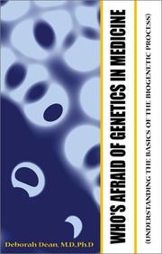 Cover of: Who's Afraid of Genetics in Medicine: Understanding the Basics of the Biogenetic Process