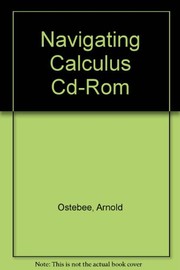 Cover of: Navigating Calculus Cd-rom Workbook For Ostebee, <i>calculus From Graphical, Numerical, And Symbolic Points Of View,</i> 2/e